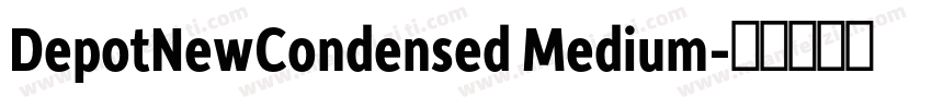 DepotNewCondensed Medium字体转换